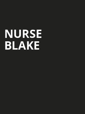 Nurse Blake, Assembly Hall at Cox Business Center, Tulsa