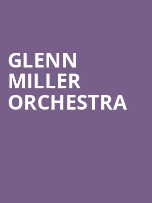 Glenn Miller Orchestra, John H Williams Theatre, Tulsa