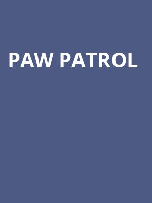 Paw Patrol, Bok Centre, Tulsa