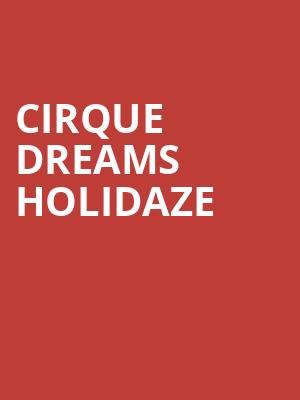 Cirque Dreams Holidaze, Bank Of Oklahoma Center, Tulsa