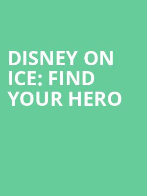 Disney On Ice Find Your Hero, Bank Of Oklahoma Center, Tulsa