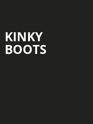 Kinky Boots, John H Williams Theatre, Tulsa