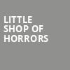Little Shop Of Horrors, John H Williams Theatre, Tulsa