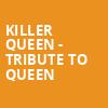 Killer Queen Tribute to Queen, Brady Theater, Tulsa