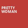 Pretty Woman, Chapman Music Hall, Tulsa