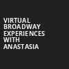 Virtual Broadway Experiences with ANASTASIA, Virtual Experiences for Tulsa, Tulsa